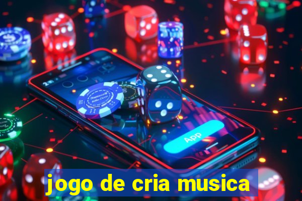 jogo de cria musica